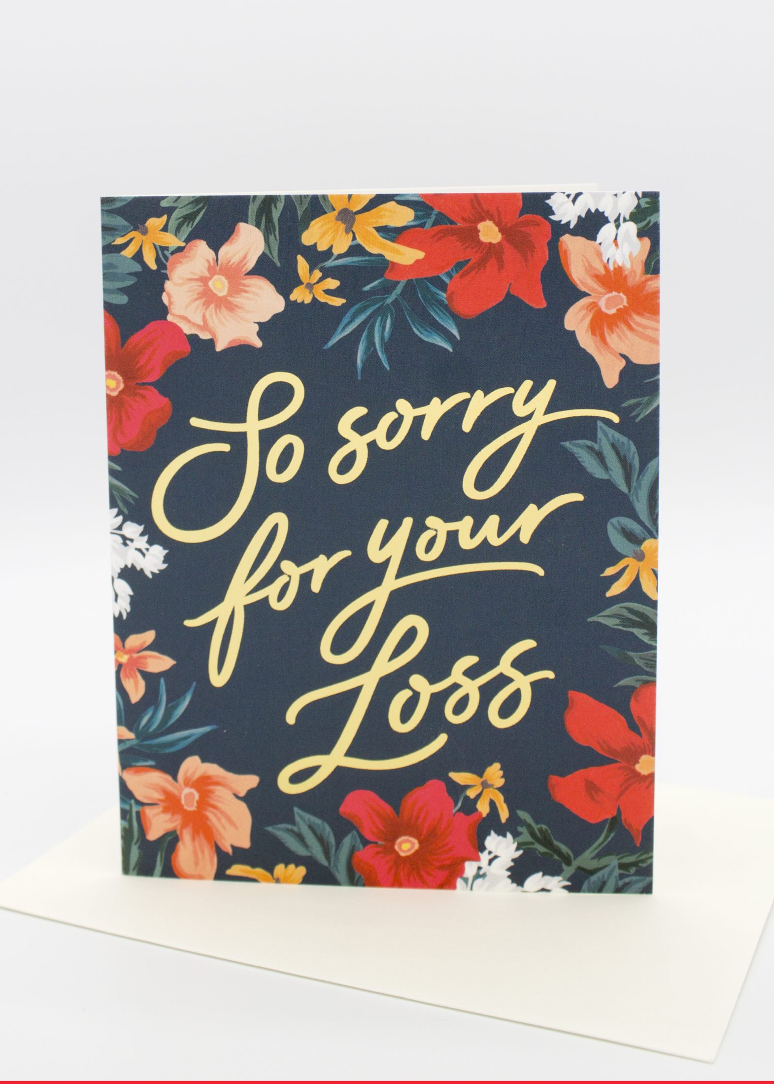 So sorry for your loss sympathy card